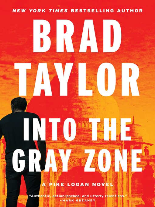 Title details for Into the Gray Zone by Brad Taylor - Wait list